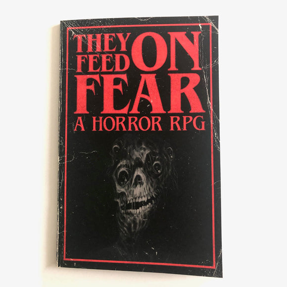They Feed On Fear: A Horror RPG