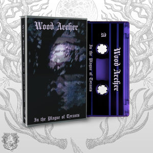 WOOD ARCHER "In the Plague of Tyrants"