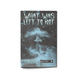 What Was Left to Rot Bundle