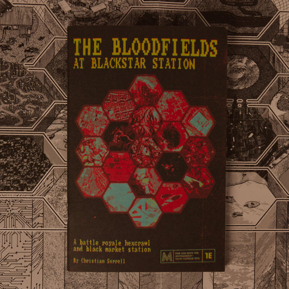 THE BLOODFIELDS AT BLACKSTAR STATION